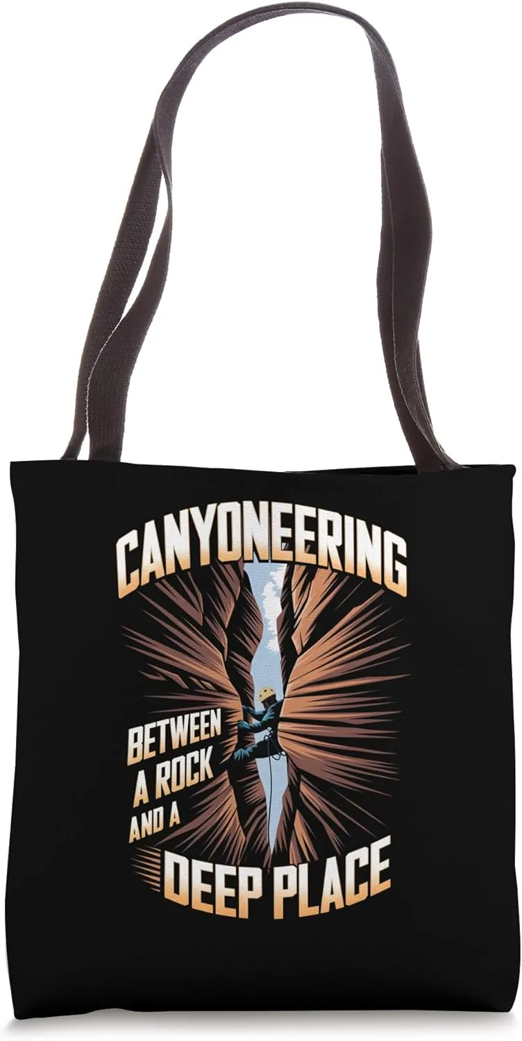 Between Rock and Deep Place Climbing Adventure Canyoneering Tote Bag