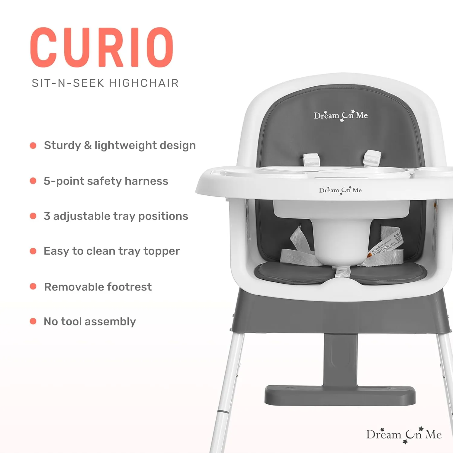 Dream On Me Curio Sit N Seek 3 in 1 Convertible Baby High Chair in Solid Grey, Removable and Adjustable Tray, Portable High Chair, Adjustable Legs, Detachable Footrest & 5 Point Safety Harness