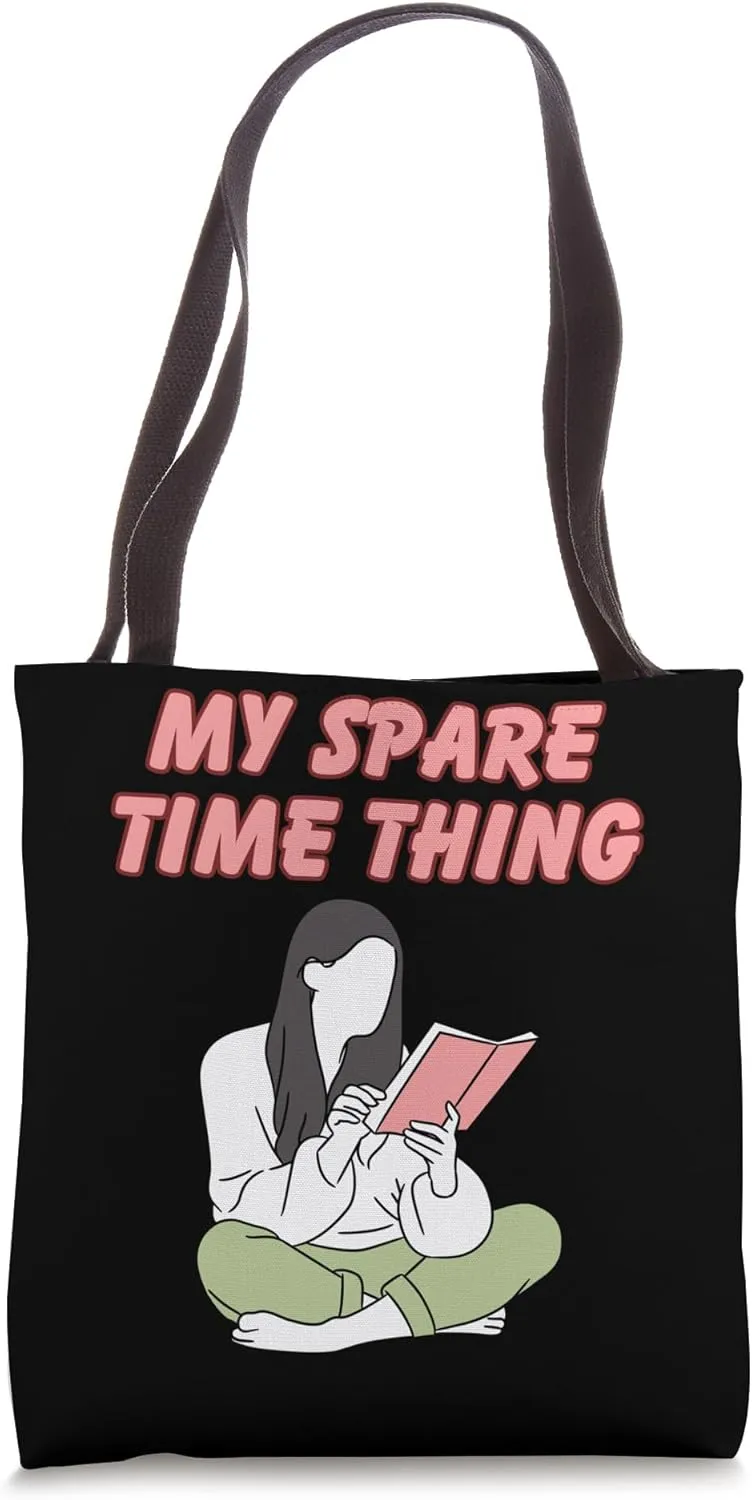 My Spare Time Thing Funny Reading Enthusiastic Reader Tote Bag