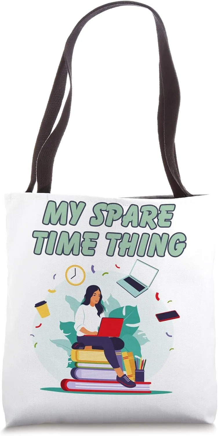 My Spare Time Thing Funny Reading Enthusiastic Reader Tote Bag
