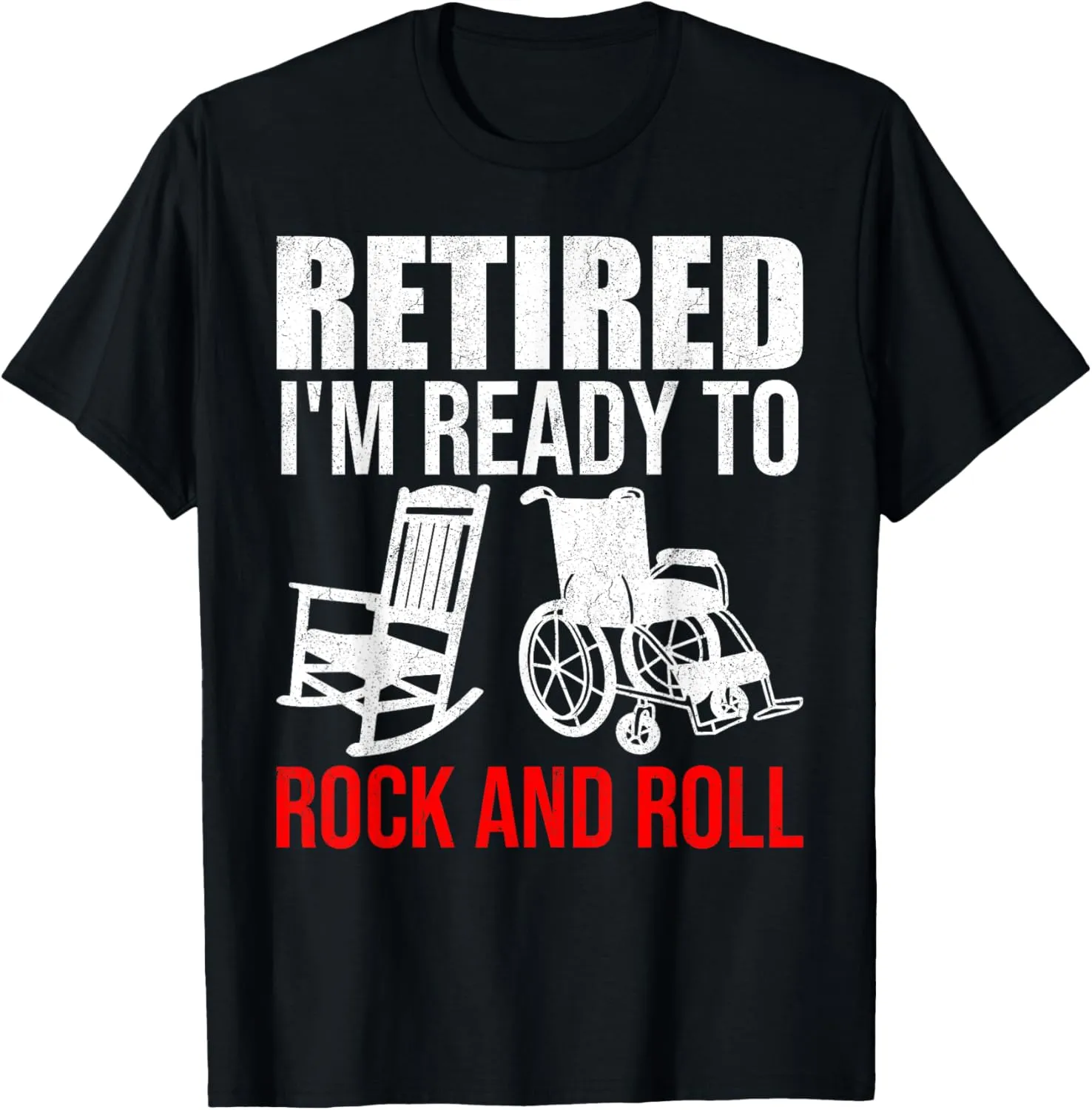 Retirement Retired I'm Ready To Rock And Roll Future Retiree T-Shirt