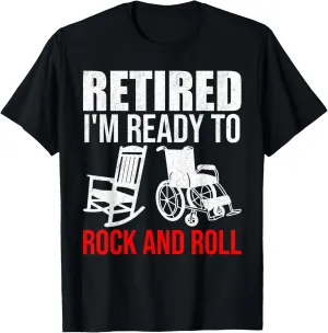 Retirement Retired I'm Ready To Rock And Roll Future Retiree T-Shirt