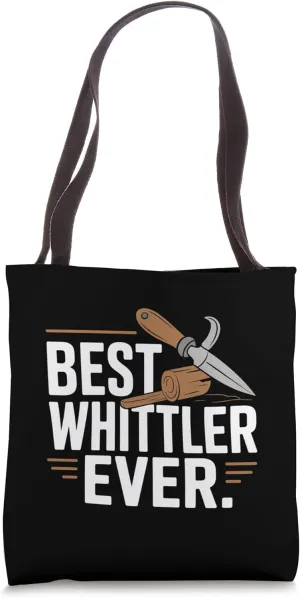 Whittling Funny Whittler Weekend Whittle Tote Bag